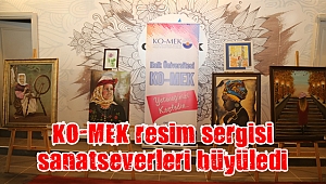 KO-MEK resim sergisi sanatseverleri büyüledi
