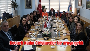 Kocaeli Kadın Girişimciler bir araya geldi