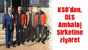 KSO’dan, DES Ambalaj Şirketine ziyaret