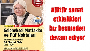 Kültür sanat etkinlikleri hız kesmeden devam ediyor