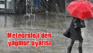 Meteoroloji'den yağmur uyarısı