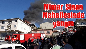 Mimar Sinan Mahallesinde yangın