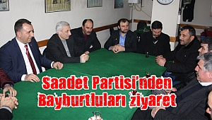 Saadet Partisi’nden Bayburtluları ziyaret