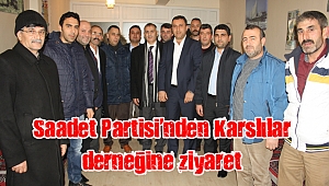 Saadet Partisi’nden Karslılar derneğine ziyaret