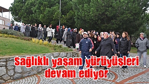 Sağlıklı yaşam yürüyüşleri devam ediyor
