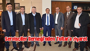 Servisçiler Derneği’nden Toltar’a ziyaret