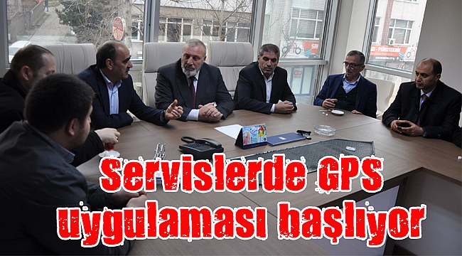 Servislerde GPS uygulaması başlıyor