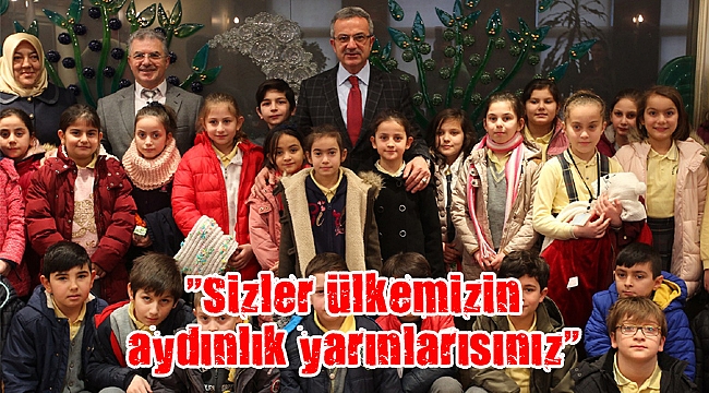 “Sizler ülkemizin aydınlık yarınlarısınız”