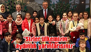 “Sizler ülkemizin aydınlık yarınlarısınız”