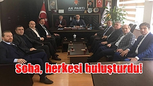 Soba, herkesi buluşturdu!