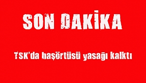 TSK'da başörtüsü yasağı kalktı