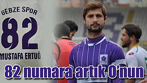 82 numara artık O’nun