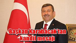 Başkan Karabacak’tan kandil mesajı