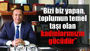 Başkan Toltar’dan Dünya Kadınlar günü mesajı