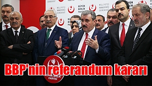 BBP'nin referandum kararı