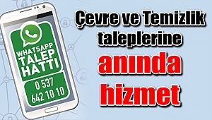 Çevre ve Temizlik taleplerine anında hizmet