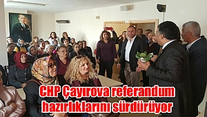 CHP Çayırova referandum hazırlıklarını sürdürüyor
