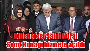 Diliskelesi Saidi Nursi Semt Konağı hizmete açıldı
