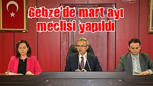 Gebze’de mart ayı meclisi yapıldı