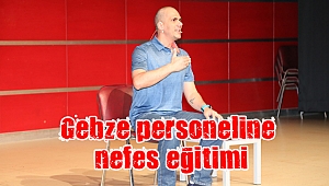 Gebze personeline nefes eğitimi