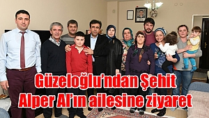 Güzeloğlu’ndan Şehit Alper Al’ın ailesine ziyaret