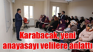 Karabacak, yeni anayasayı velilere anlattı