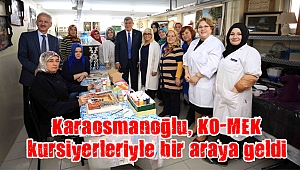 Karaosmanoğlu, KO-MEK kursiyerleriyle bir araya geldi