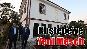 Kuştepe’ye Yeni Mescit