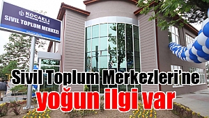 Sivil Toplum Merkezleri’ne yoğun ilgi var