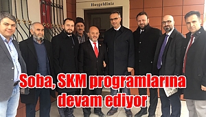 Soba, SKM programlarına devam ediyor