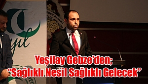 Yeşilay Gebze’den; “Sağlıklı Nesil Sağlıklı Gelecek”