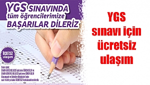 YGS sınavı için ücretsiz ulaşım