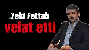 Zeki Fettah vefat etti