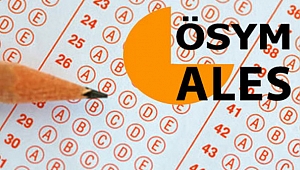 ALES giriş belgeleri erişime açıldı