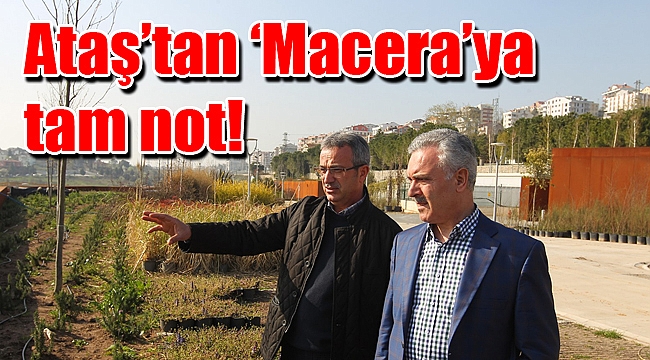 Ataş’tan ‘Macera’ya tam not!
