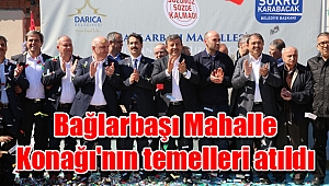 Bağlarbaşı Mahalle Konağı'nın temelleri atıldı