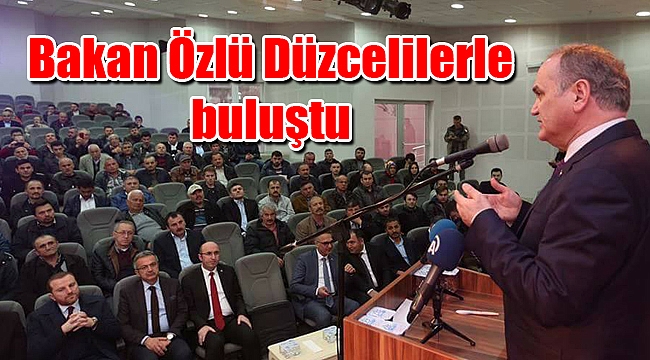 Bakan Özlü Düzcelilerle buluştu