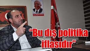Bu dış politika iflasıdır