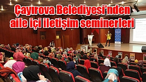 Çayırova Belediyesi’nden aile içi iletişim seminerleri