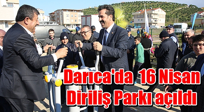 Darıca'da 16 Nisan Diriliş Parkı açıldı