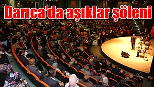 Darıca’da aşıklar şöleni