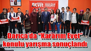 Darıca’da “Kararım Evet Konulu Yarışma” sonuçlandı