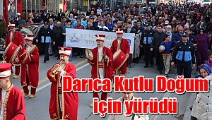 Darıca Kutlu Doğum için yürüdü