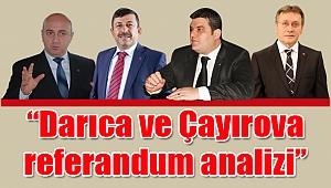 "Darıca ve Çayırova referandum analizi"