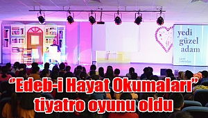 ‘’Edeb-i Hayat Okumaları’’ tiyatro oyunu oldu