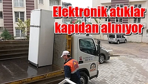 Elektronik atıklar kapıdan alınıyor