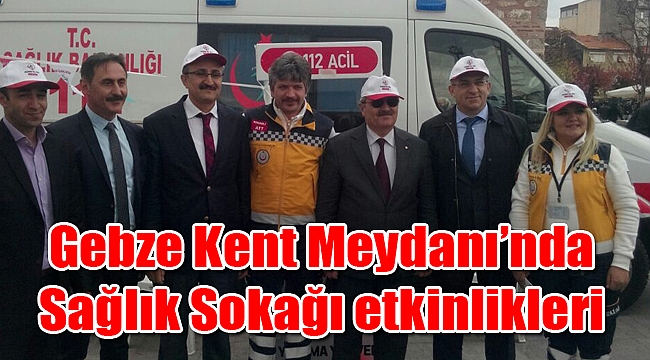 Gebze Kent Meydanı’nda Sağlık Sokağı etkinlikleri başladı