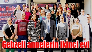 Gebzeli annelerin ikinci evi