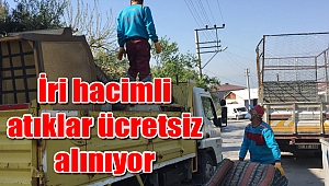 İri hacimli atıklar ücretsiz alınıyor