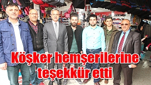 Köşker hemşerilerine teşekkür etti